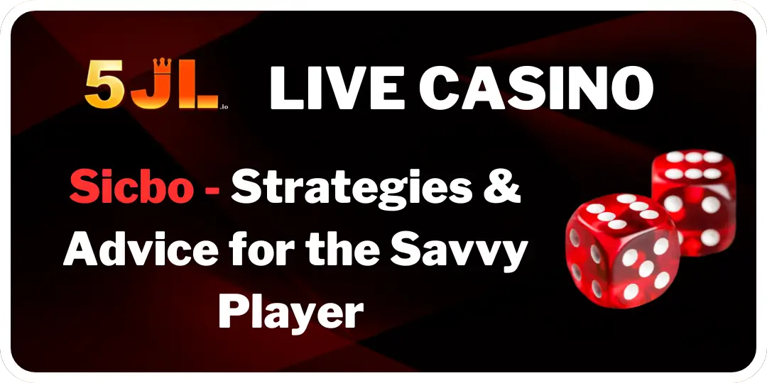 Sicbo - Strategies & Advice for the Savvy Player 5JL